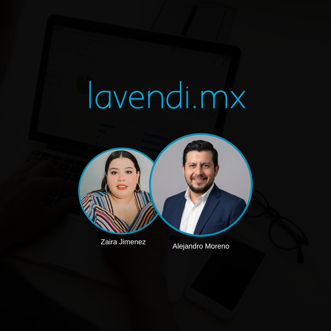 El equipo de lavendi.mx — Alejandro Moreno y Zaira Jiménez